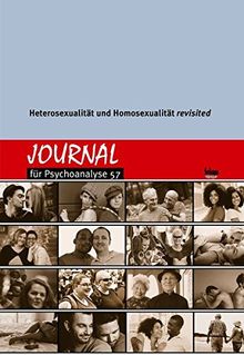 Journal für Psychoanalyse 57: Heterosexualität und Homosexualität revisited