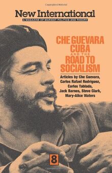 Che Guevara, Cuba, and the Road to Socialism (NEW INTERNATIONAL)