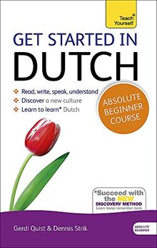 Get Started in Dutch Absolute Beginner Course: (Book and audio support) (Teach Yourself)