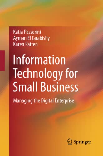 Information Technology for Small Business: Managing the Digital Enterprise