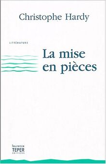 La mise en pièces