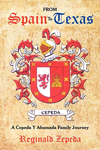 From Spain to Texas: A Cepeda Y Ahumada Family Journey