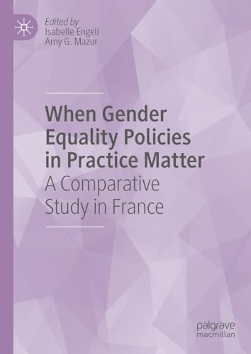 When Gender Equality Policies in Practice Matter: A Comparative Study in France