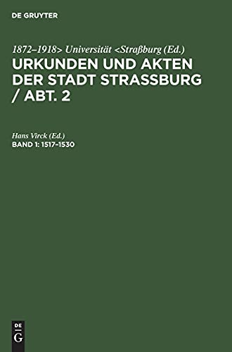 1517–1530 (Urkunden und Akten der Stadt Strassburg / Abt. 2, 1, Band 1)