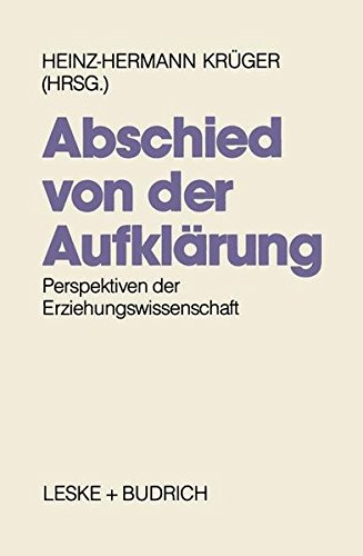 Abschied von der Aufklarung?: Perspektiven der Erziehungswissenschaft (German Edition)