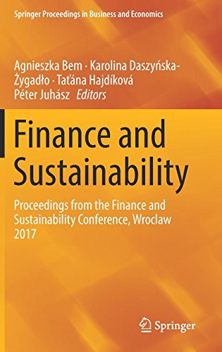 Finance and Sustainability: Proceedings from the Finance and Sustainability Conference, Wroclaw 2017 (Springer Proceedings in Business and Economics)