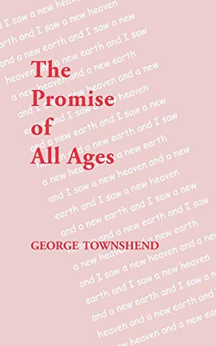 George Townshend The Promise Of All Ages