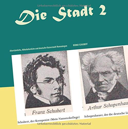 Die Stadt 2: Altertümliche, Mittelalterliche und deutsche Kaiserstadt