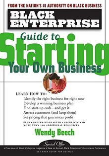 Black Enterprise Guide to Starting Your Own Business (Black Enterprise Series)