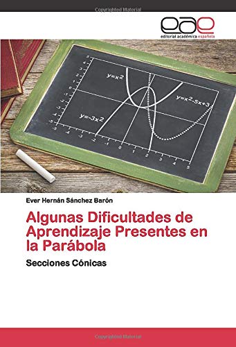 Algunas Dificultades de Aprendizaje Presentes en la Parábola: Secciones Cónicas
