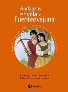 Andanzas en la villa de Fuenteovejuna, Educación Primaria, 3 ciclo. Libro de lectura (Castellano - A PARTIR DE 10 AÑOS - ANDANZAS)