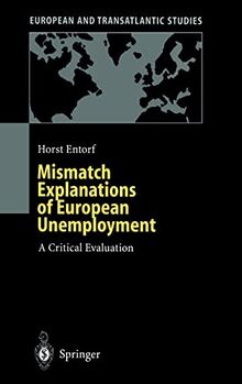 Mismatch Explanations of European Unemployment: A Critical Evaluation (European and Transatlantic Studies)