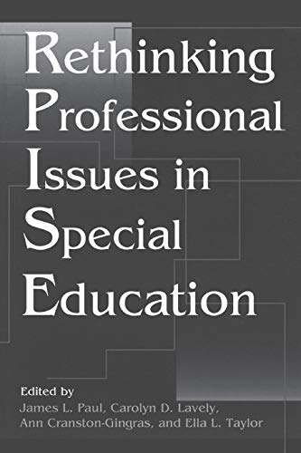 Rethinking Professional Issues in Special Education (Contemporary Studies in Social and Policy Issues in Education)