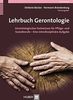 Lehrbuch Gerontologie: Gerontologisches Fachwissen für Pflege- und Sozialberufe - Eine interdisziplinäre Aufgabe