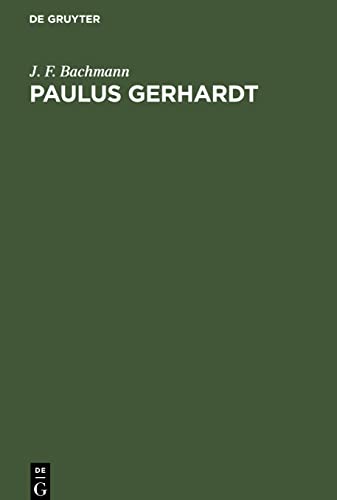 Paulus Gerhardt: Ein Erinnerungsblatt zum zweihunderjährigen Gedächtnißtage seines Todes