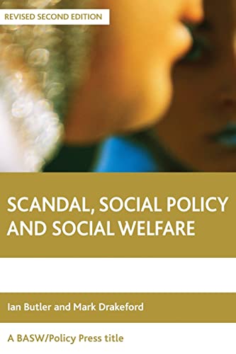 Scandal, social policy and social welfare (Basw/Policy Press Titles)