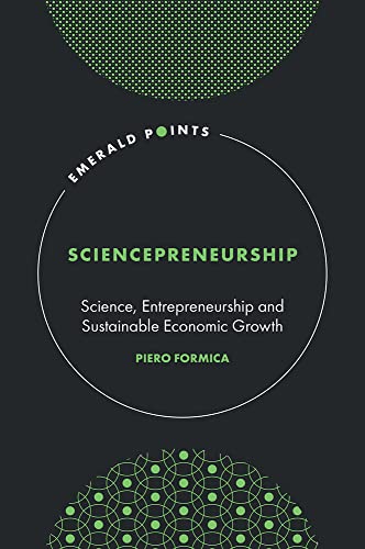 Sciencepreneurship: Science, Entrepreneurship and Sustainable Economic Growth (Emerald Points)