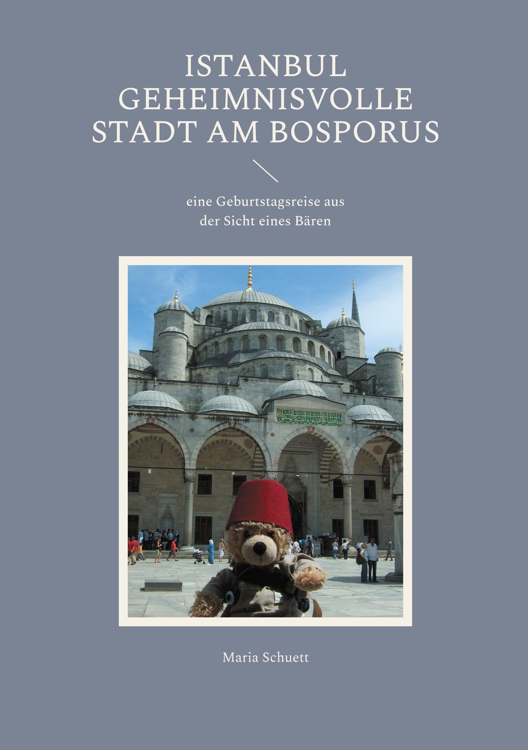 Istanbul geheimnisvolle Stadt am Bosporus