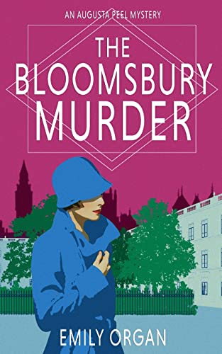 The Bloomsbury Murder (Augusta Peel Mysteries, Band 3)