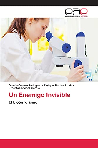 Un Enemigo Invisible: El bioterrorismo