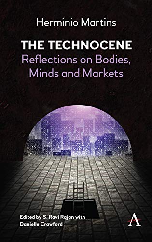 Technocene: Reflections on Bodies, Minds, and Markets