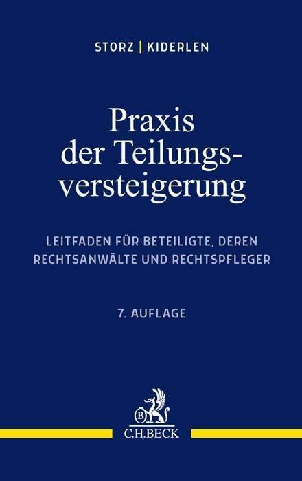 Praxis der Teilungsversteigerung: Leitfaden für Beteiligte, deren Rechtsanwälte und Rechtspfleger