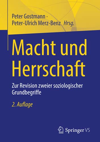 Macht und Herrschaft: Zur Revision zweier soziologischer Grundbegriffe