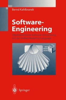 Software Engineering: Objektorientierte Software-Entwicklung mit der Unified Modeling Language