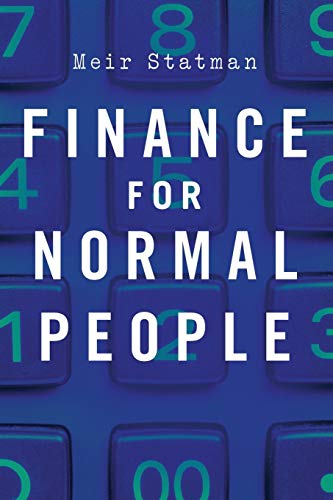 Meir Statman Statman, M, Finance For Normal People, How Investors And Markets Behave