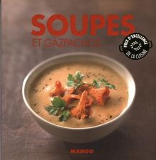 Soupes et gazpachos