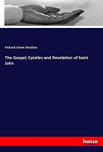 The Gospel, Epistles and Revelation of Saint John