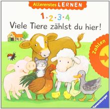 1, 2, 3, 4 - Viele Tiere zählst du hier!: Allererstes Lernen