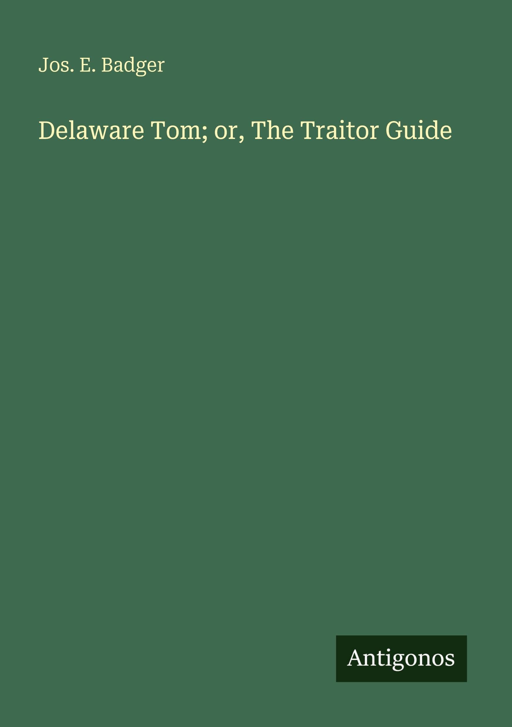 Delaware Tom; or, The Traitor Guide