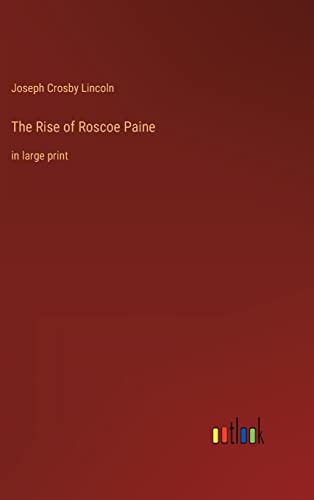 The Rise of Roscoe Paine: in large print
