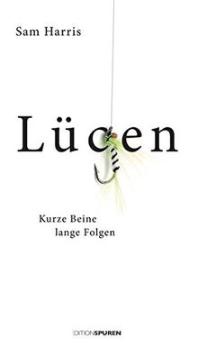 Lügen: Kurze Beine, lange Folgen