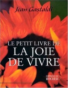 Le petit livre de la joie de vivre