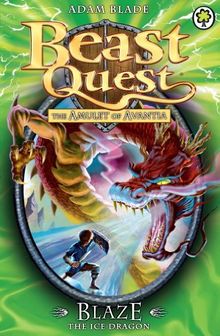 Blaze The Ice Dragon Series 4 Book 5 Beast Quest 23 English Edition Von Adam Blade