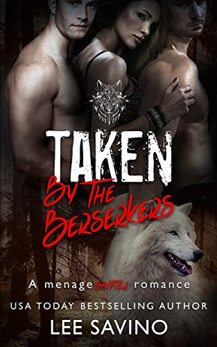 Taken by the Berserkers: A ménage shifter romance (Berserker Saga, Band 3)