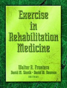 Exercise in Rehabilitation Medicine