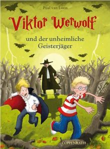 Viktor Werwolf 03 und der unheimliche Geisterjäger