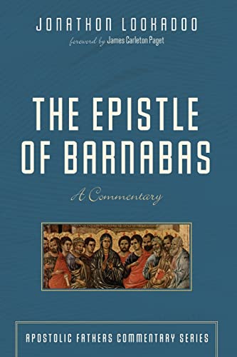 The Epistle of Barnabas: A Commentary (Apostolic Fathers Commentary Series)