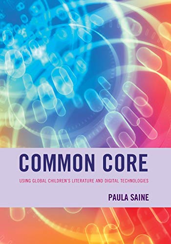 Common Core: Using Global Children's Literature and Digital Technologies