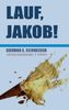 Lauf, Jakob!