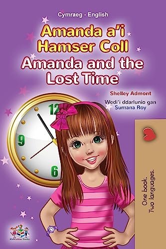 Amanda and the Lost Time (Welsh English Bilingual Book for Kids) (Welsh English Bilingual Collection)