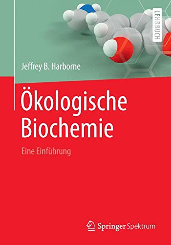 Ökologische Biochemie: Eine Einführung (German Edition)