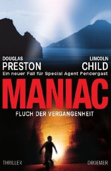 Maniac - Fluch der Vergangenheit: Ein neuer Fall für Special Agent Pendergast (Droemer)