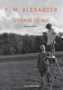 L'usage de soi : sa direction consciente en relation avec le diagnostic, le fonctionnement et le contrôle de la réaction