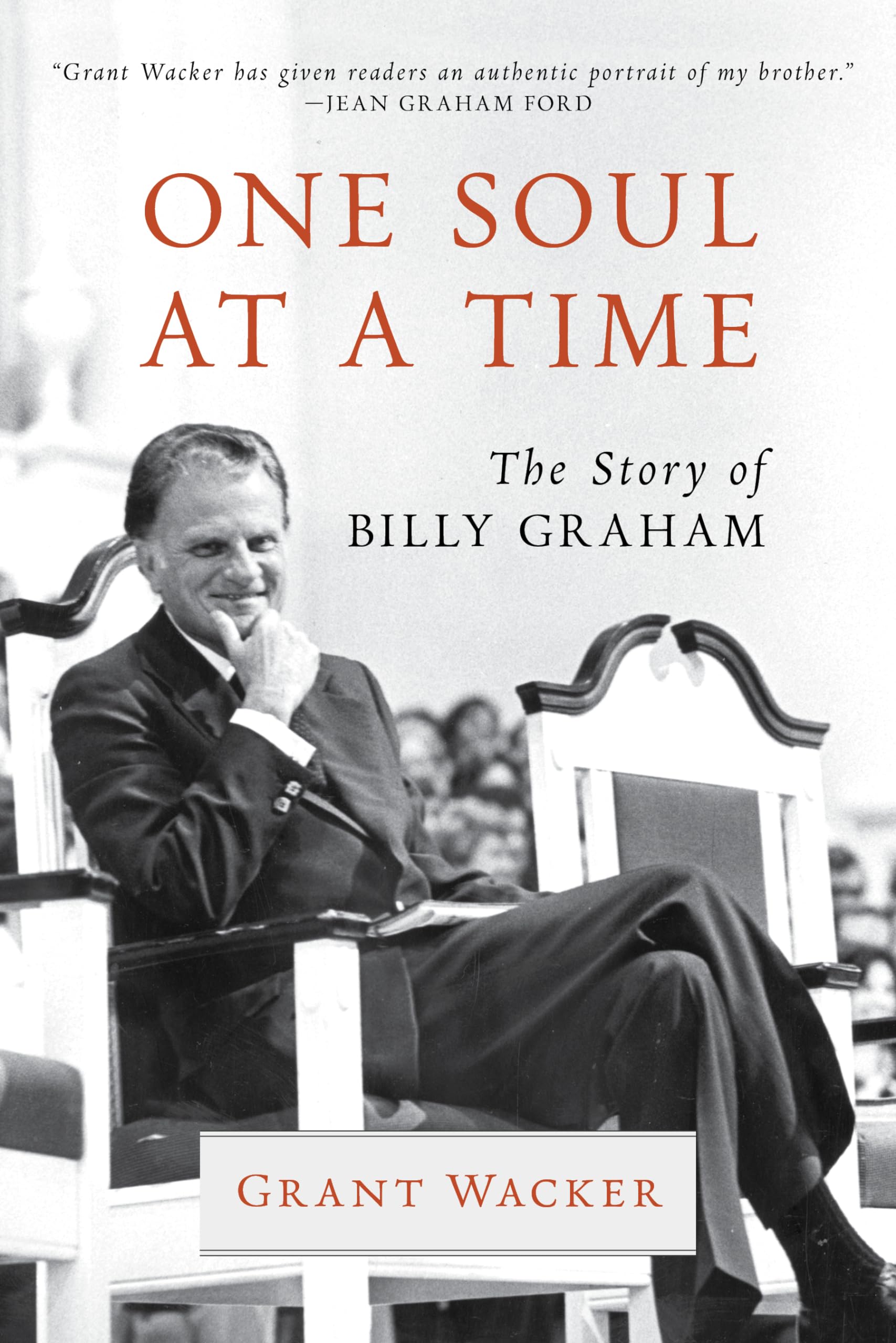 One Soul at a Time: The Story of Billy Graham (Library of Religious Biography)