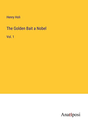 The Golden Bait a Nobel: Vol. 1
