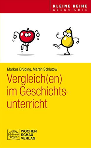 Kleine Reihe - Geschichte   Vergleich(en) im Geschichtsunterricht - Markus Drüding Martin Schlutow Kartoniert (TB)
